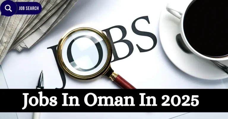 Jobs In Oman In 2025