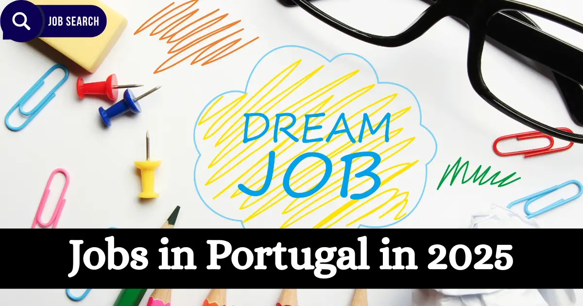 Jobs in Portugal in 2025